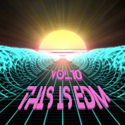This Is EDM, Vol. 10