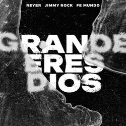 Grande Eres Dios (feat. Fe Mundo)