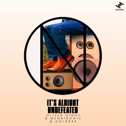It’s Alright / Undefeated