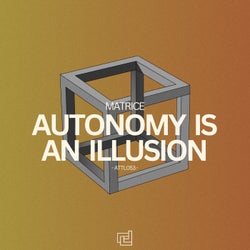 Autonomy Is An Illusion