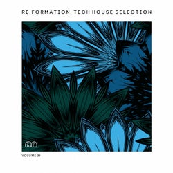 Re:Formation Vol. 39 - Tech House Selection