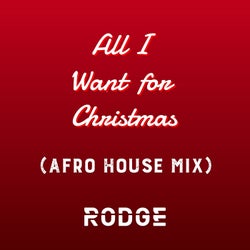 All I Want For Christmas (Afro House Mix)