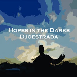 Hopes in the Darks