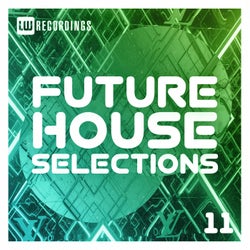 Future House Selections, Vol. 11