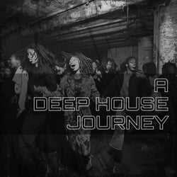 A Deep House Journey