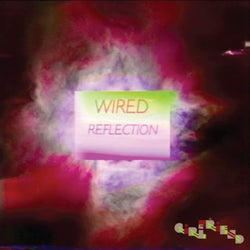 Wired Reflection