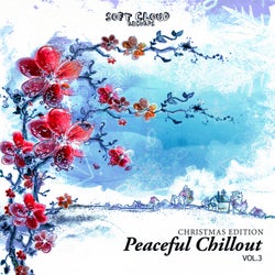 Peaceful Chillout Vol.3 - Christmas Edition