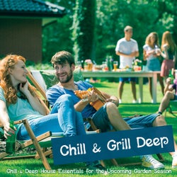 Chill & Grill Deep: Chill & Deep House Essentials for the Upcoming Garden Season