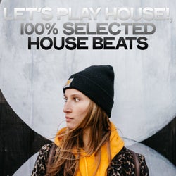 Let's Play House! (100%% Selected House Beats)