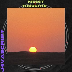 Messy Thoughts