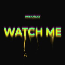 Watch Me