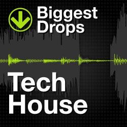 Biggest Drops: Tech House