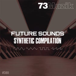 Future Sounds Synthetic Compilation
