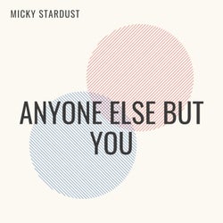 Anyone Else But You