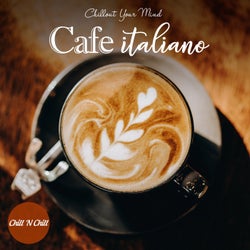 Cafe Italiano: Chillout Your Mind