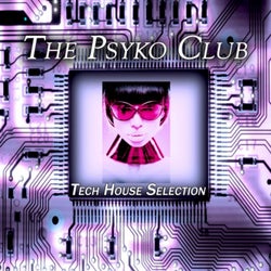 The Psyko Club (Tech House Selection)