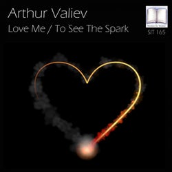 Love Me / To See The Spark