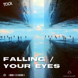 Falling / Your Eyes