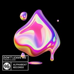 Don't Leave Me (Extended)