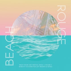 LUX* Presents Beach Rouge Vol. 3 - Beach House And Tropical Disco