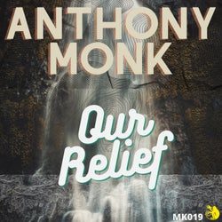 Anthony Monk - Our Relief