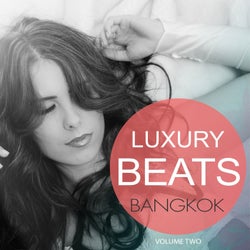 Luxury Beats - Bangkok, Vol. 2 (Finest In Smooth Electronic Music)