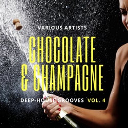 Chocolate & Champagne (Deep-House Grooves), Vol. 4