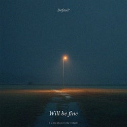 will be fine
