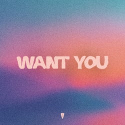 Want You