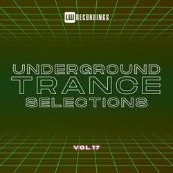 Underground Trance Selections, Vol. 17
