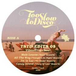 Too Slow to Disco Edits 05