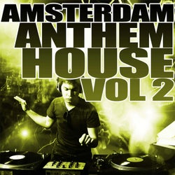 Amsterdam Anthem House Vol 2