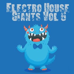 Electro House Giants, Vol. 6
