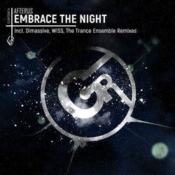 Embrace The Night (Incl. Dimassive, W!SS, The Trance Ensemble Remixes)