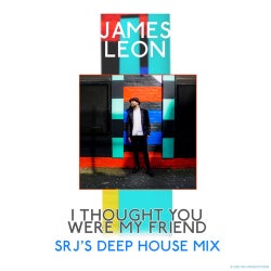 I Thought You Were My Friend (Srj's Deep House Mix)