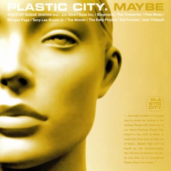 Plastic City. Maybe