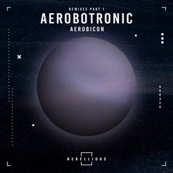 Aerobotronic Remixes, Pt. 1