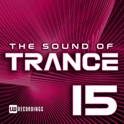 The Sound Of Trance, Vol. 15