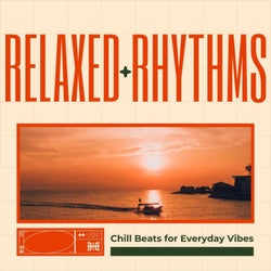 Relaxed Rhythms: Chill Beats for Everyday Vibes