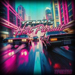 Hot Pursuit (feat. TFM85)