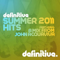 Definitive Summer 2011 Hits: Featuring A Mix From John Acquaviva