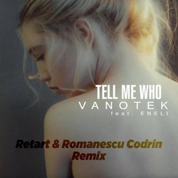 Tell Me Who - Retart & Romanescu Codrin Remix