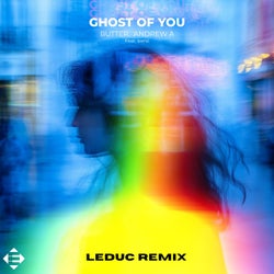 Ghost Of You (LEDUC Remix)