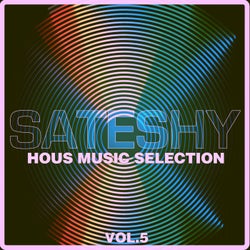 Sateshy House Music Selection, Vol. 5