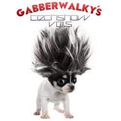 Gabberwalky's Techshow, Vol. 5