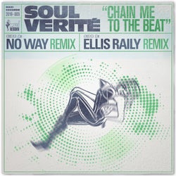 Chain Me to the Beat - The No Way & Ellis Raily Remixes
