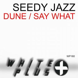 Dune / Say What