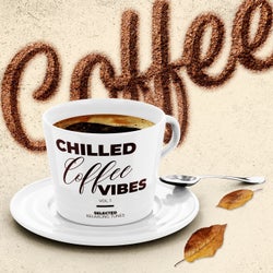 Chilled Coffee Vibes, Vol. 1 : Selected Relaxing Tunes
