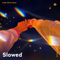 A Sky Full Of Stars - Slowed + Reverb