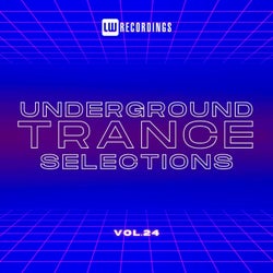 Underground Trance Selections, Vol. 24